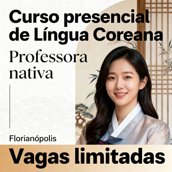 Aulas de Coreano na Grande Florianópolis: Estude com uma Professora Nativa